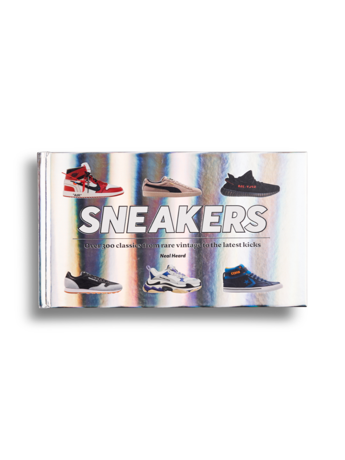 [Welback Publishing] SNEAKERS : OVER 300 CLASSICS FROM RARE VINTAGE TO THE LATEST KICKS