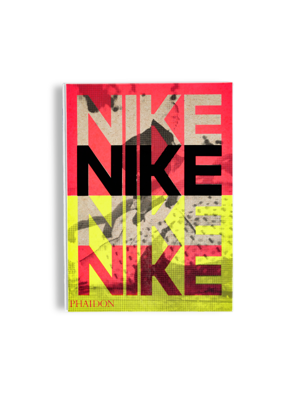 [PHAIDON] NIKE: BETTER IS TEMPORARY